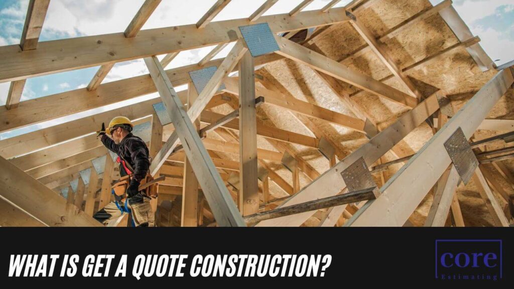 What is Get a Quote Construction