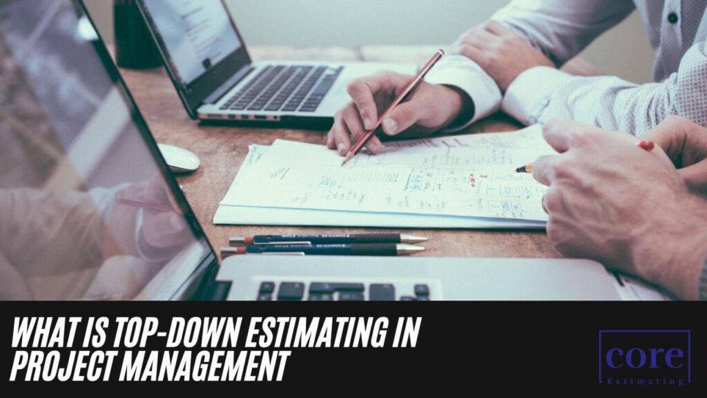What is Top-Down Estimating in Project Management