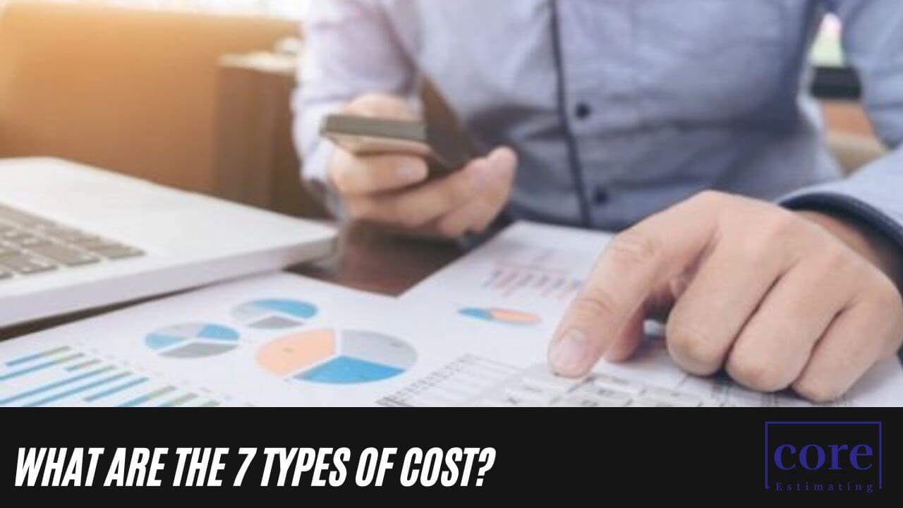 What are the 7 Types of Cost